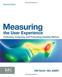 Measuring the User Experience Collecting Analyzing and Presenting Usability Metrics